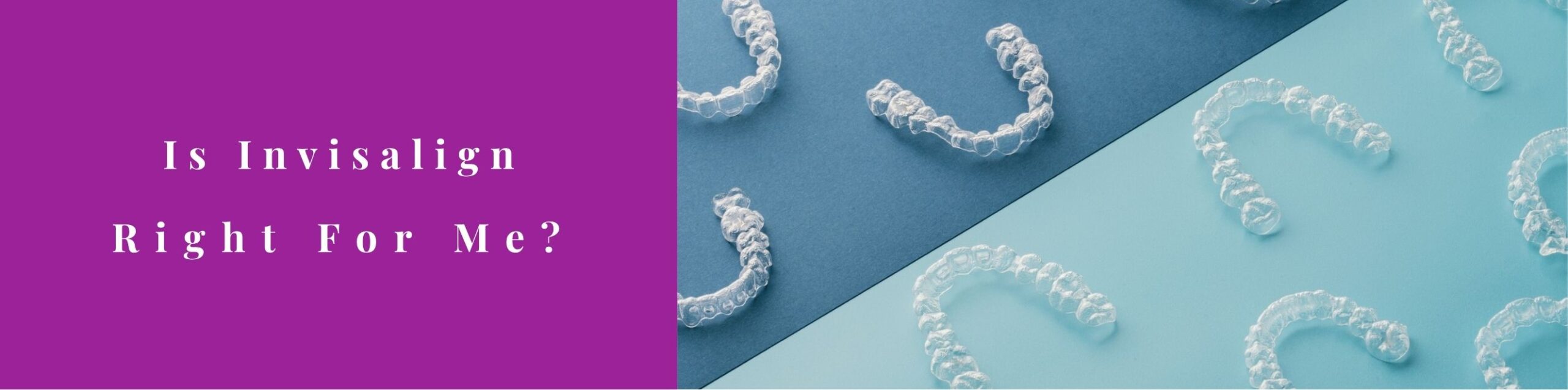 is invisalign right for me. LCDC guide